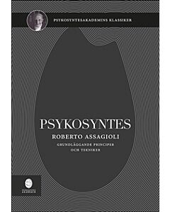 Psykosyntes : grundläggande principer och tekniker