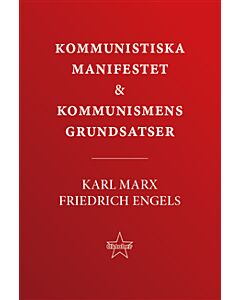 Kommunistiska manifestet & kommunismens grundsatser