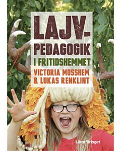 Lajvpedagogik i fritidshemmet