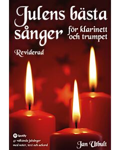 Julens bästa sånger för klarinett och trumpet Reviderad (med duettstämmor)