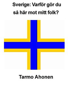 Sverige: Varför gör du   så här mot mitt folk?