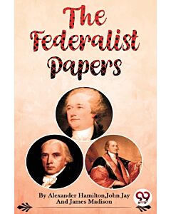 The Federalist Papers